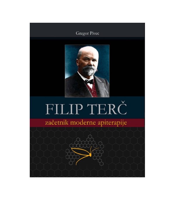 Filip Terč: Začetnik moderne apiterapije - Gregor Pivec