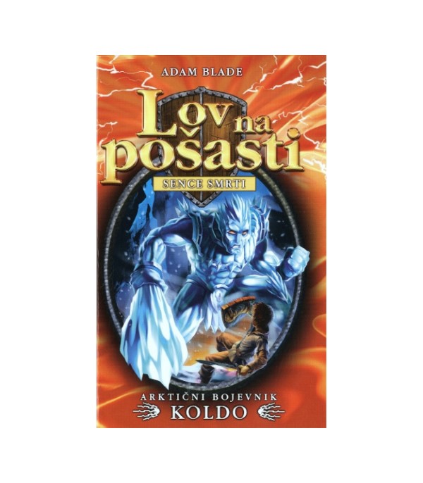 Nova knjiga Lov na pošasti: Arktični bojevnik Koldo - Adam Blade