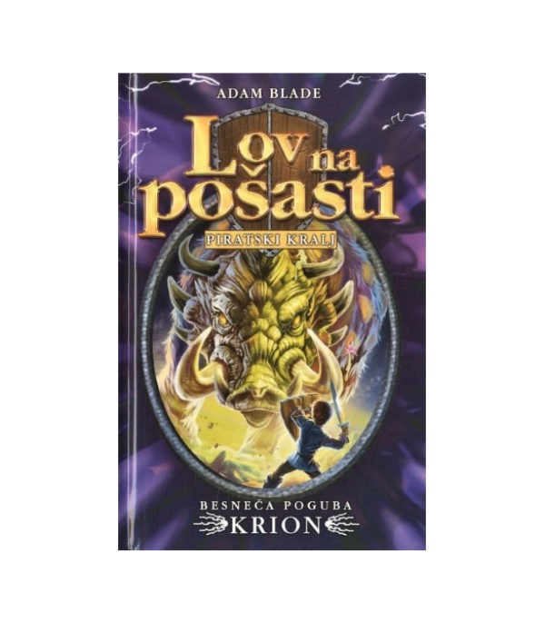 Nova knjiga Lov na pošasti: Besneča poguba Krion - Adam Blade