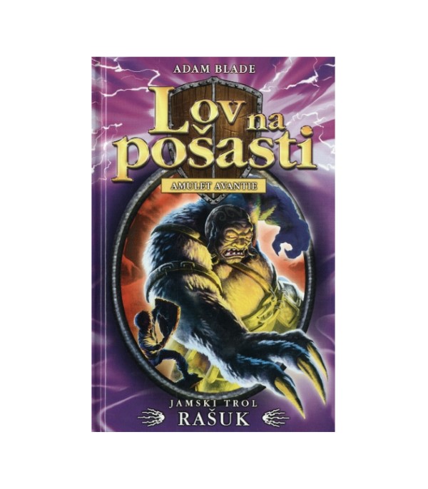 Nova knjiga Lov na pošasti: Jamski trol Rašuk - Adam Blade