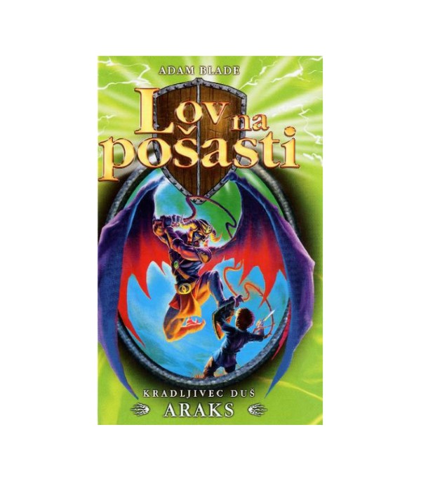 Nova knjiga Lov na pošasti: Kradljivec duš Araks - Adam Blade