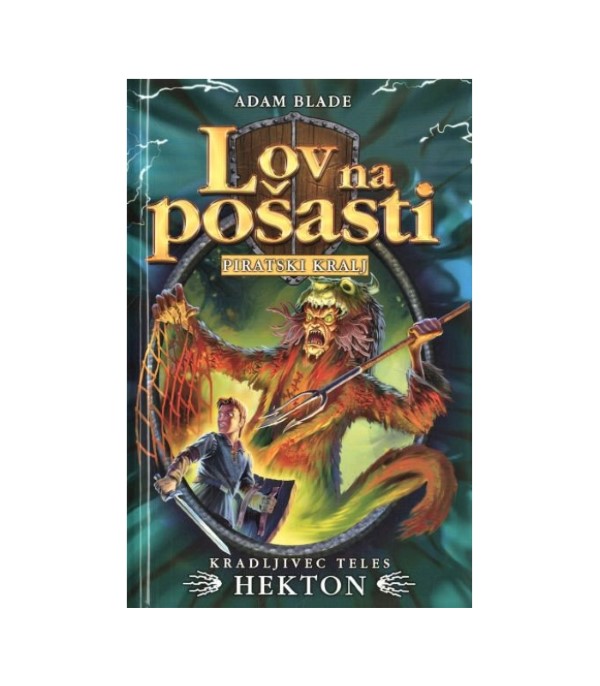 Nova knjiga Lov na pošasti: Kradljivec teles Hekton - Adam Blade