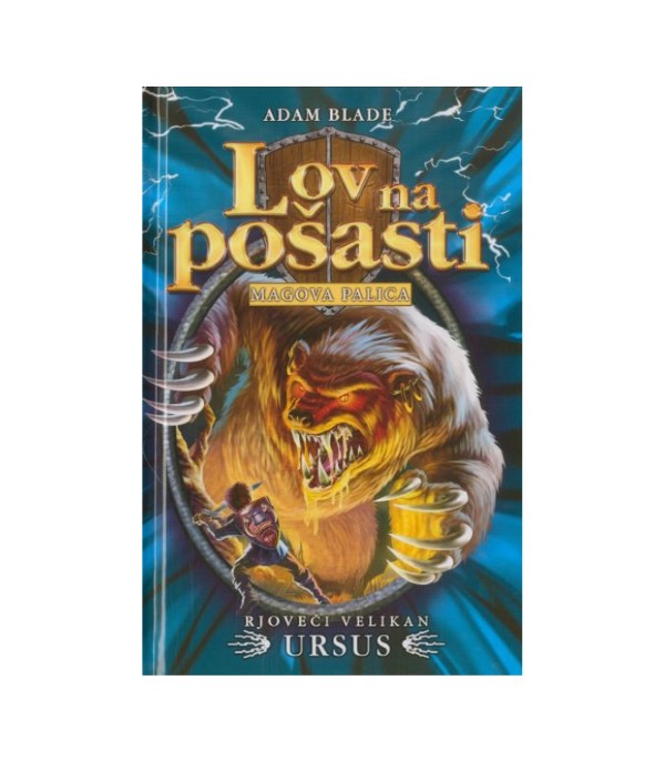 Nova knjiga Lov na pošasti: Rjoveči velikan Ursus - Adam Blade