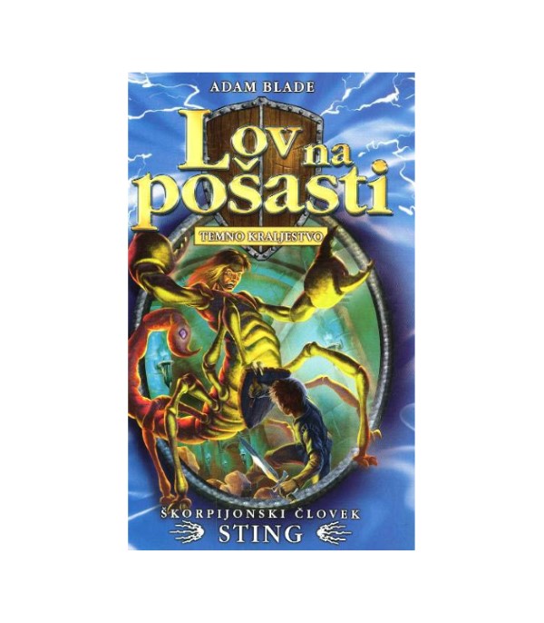 Nova knjiga Lov na pošasti: Škorpijonski človek Sting - Adam Blade