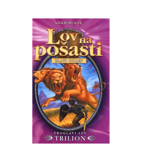 Nova knjiga Lov na pošasti: Troglavi lev Trilion - Adam Blade