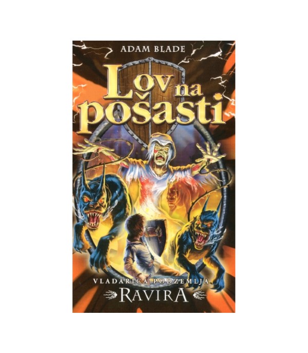 Nova knjiga Lov na pošasti: Vladarica podzemlja Ravira - Adam Blade