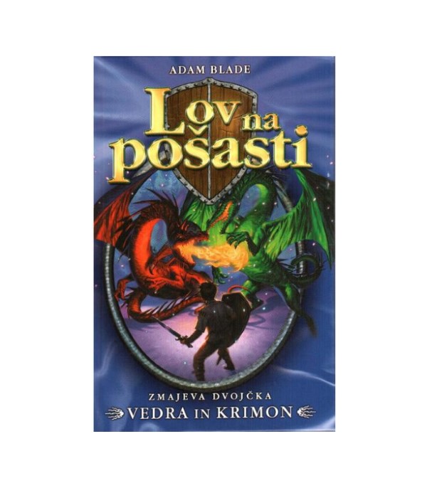 Nova knjiga Lov na pošasti: Zmajeva dvojčka Vedra in Krimon - Adam Blade