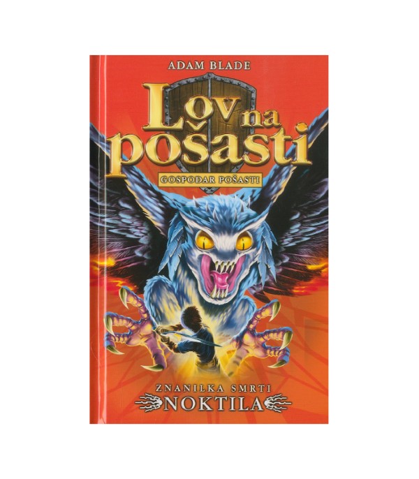 Nova knjiga Lov na pošasti: Znanilka smrti Noktila - Adam Blade