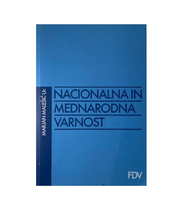 Rabljena knjiga Nacionalna in mednarodna varnost - Marjan Malešič Ur.