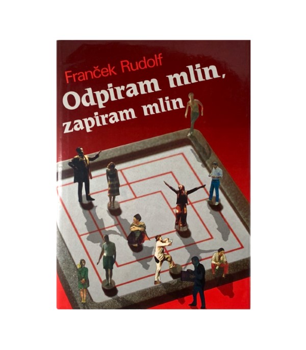 Rabljena knjiga Odpiram mlin, zapiram mlin - Franček Rudolf
