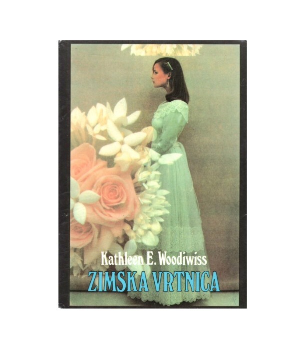 Zimska vrtnica - Kathleen E. Woodiwiss