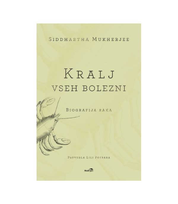 Nova knjiga Kralj vseh bolezni: Biografija raka - Siddhartha Mukherjee