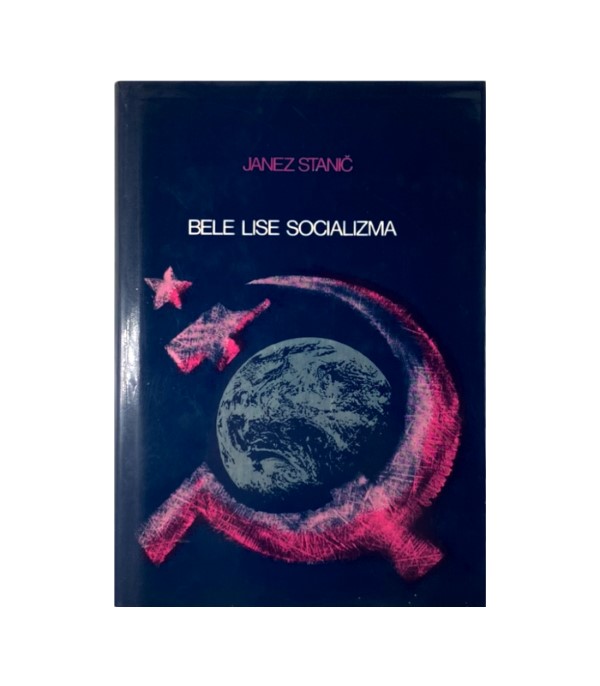 Rabljena knjiga Bele lise socializma - Janez Stanič