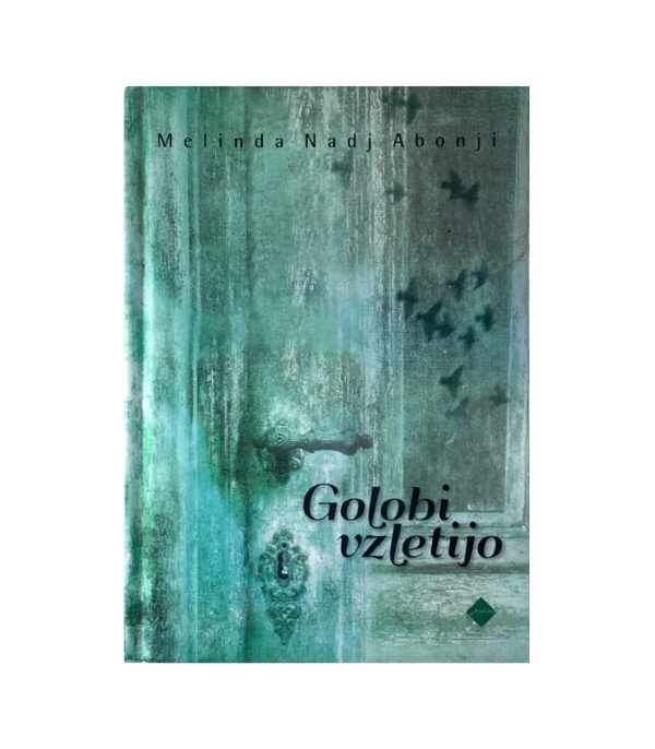 Rabljena knjiga Golobi vzletijo - Melinda Nadj Abonji