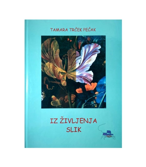 Rabljena knjiga Iz življenja slik - Tamara Trček Pečak