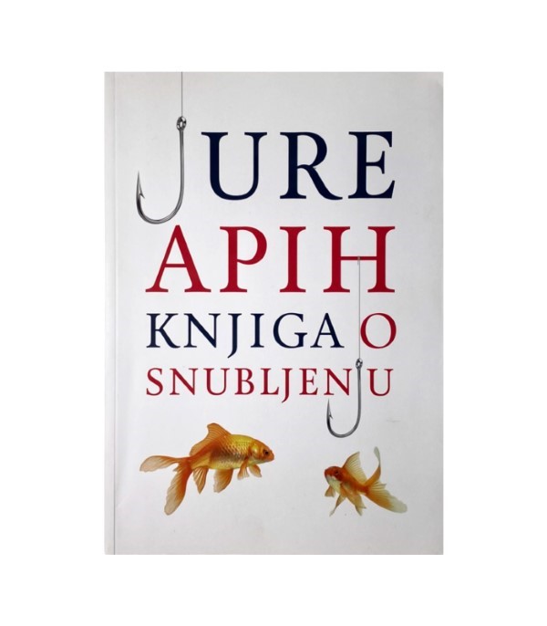 Rabljena knjiga Knjiga o snubljenju - Jure Apih