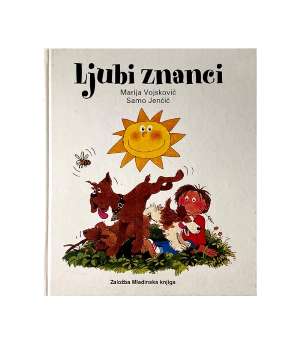 Rabljena knjiga Ljubi znanci - Marija Vojskovič