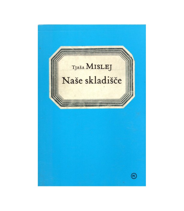 Naše skladišče - Tjaša Mislej