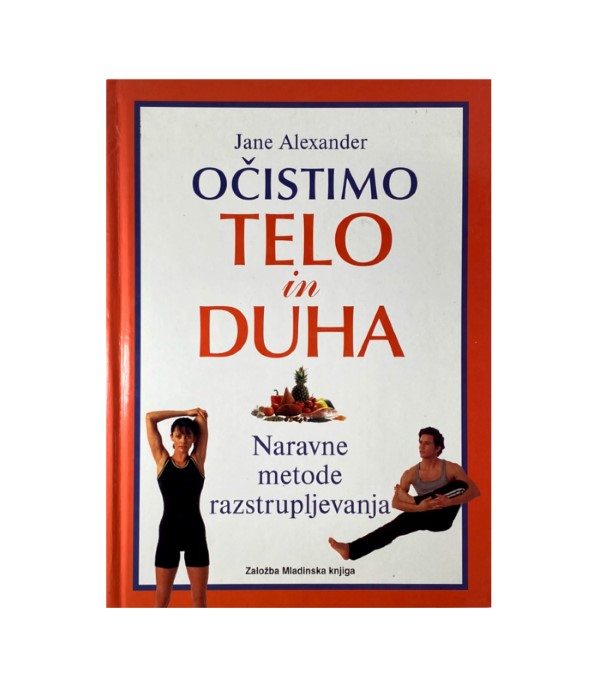 Rabljena knjiga Očistimo telo in duha - Jane Alexander