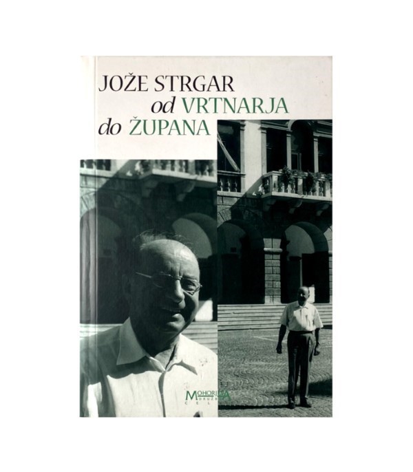 Rabljena knjiga Od vrtnarja do župana - Jože Strgar
