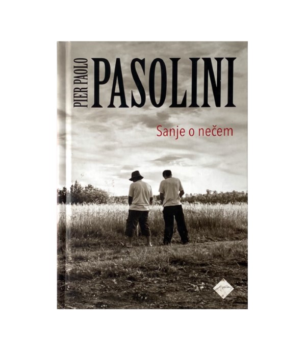 Rabljena knjiga Sanje o nečem - Pier Paolo Pasolini