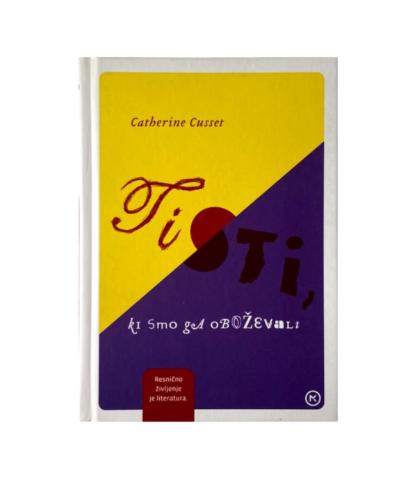 Rabljena knjiga Tisti, ki smo ga oboževali - Catherine Cusset