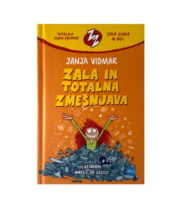 Rabljena knjiga Zala in totalna zmešnjava - Janja Vidmar