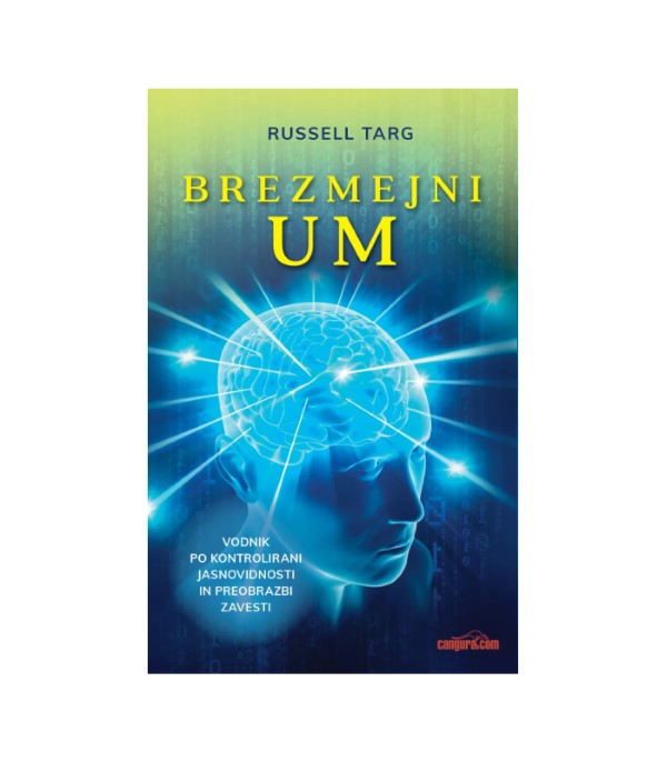 Nova knjiga Brezmejni um - Russell Targ