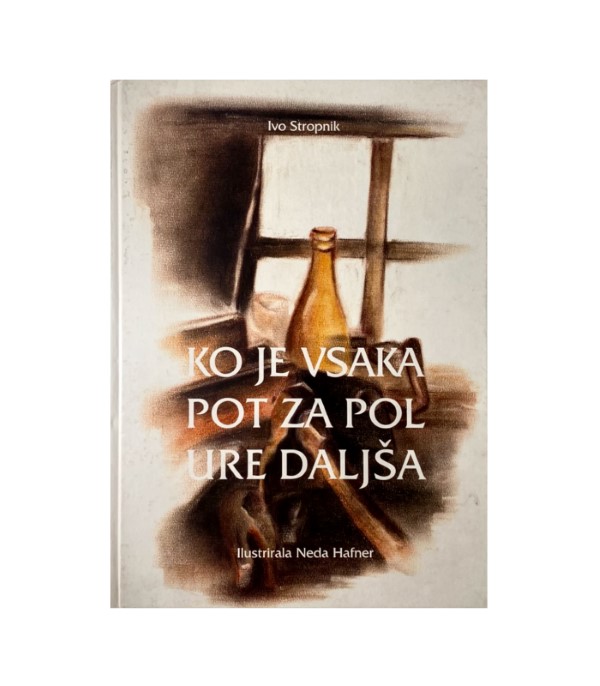 Rabljena knjiga Ko je vsaka pot za pol ure daljša - Ivo Stropnik