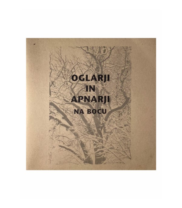 Rabljena knjiga Oglarji in apnarji na Boču
