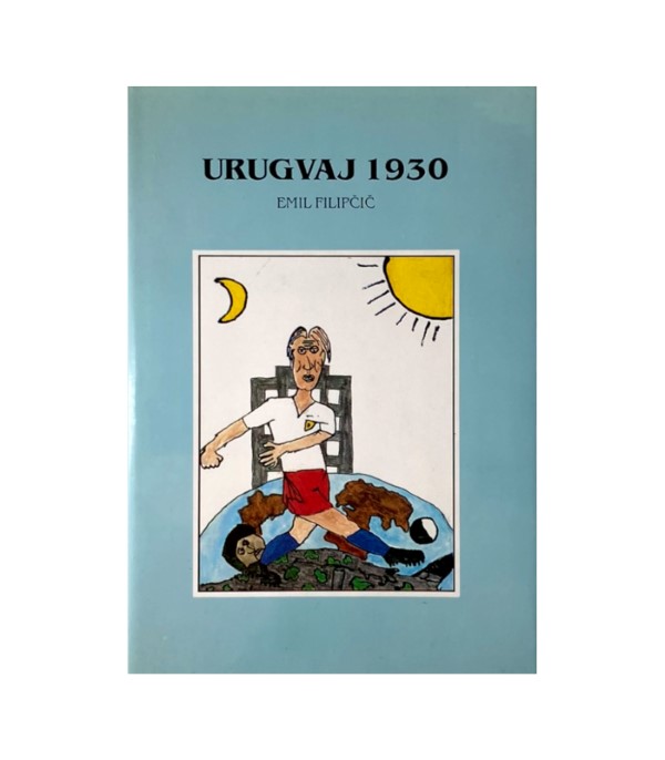 Rabljena knjiga Urugvaj 1930 - Emil Filipčič