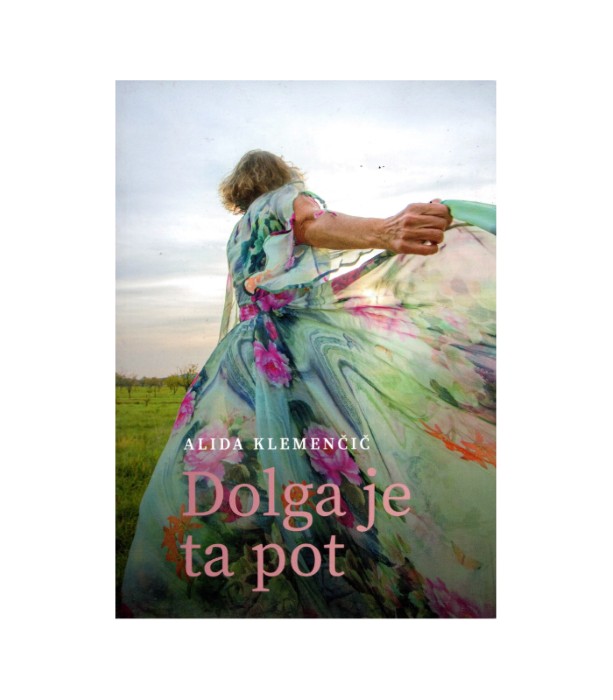 Dolga je ta pot - Alida Klemenčič