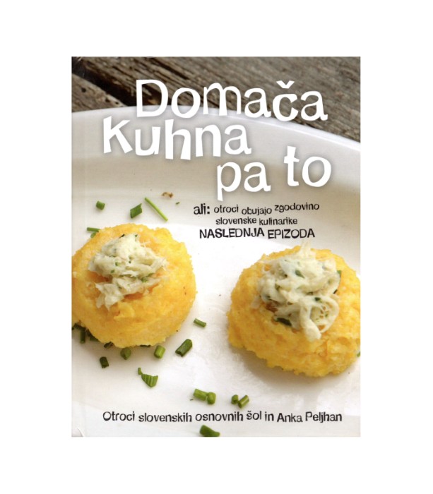 Domača kuhna pa to Naslednja epizoda – Anka Peljhan