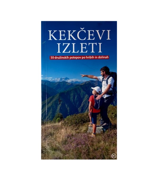 Rabljena knjiga Kekčevi izleti 50: družinskih potepov po hribih in dolinah - Franjo Brglez
