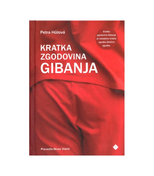 Kratka zgodovina gibanja - Petra Hulova