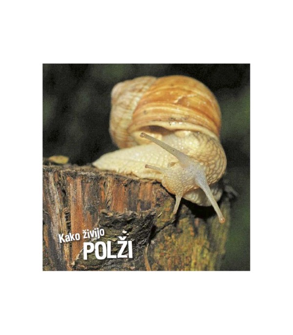 Nova knjiga Kako živijo polži - Ivan Esenko