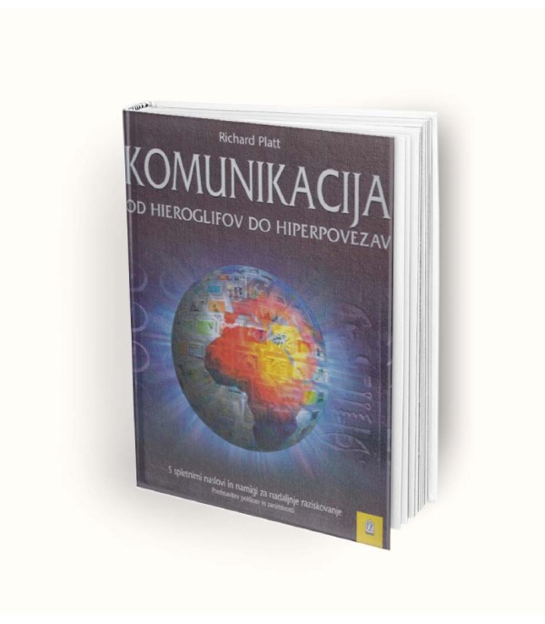 Nova knjiga Komunikacija: Od hieroglifov do hiperpovezav - Richard Platt