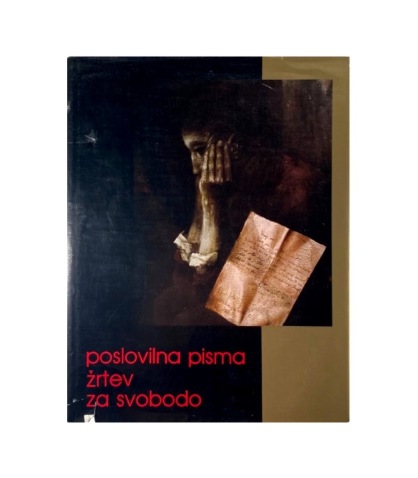 Rabljena jnjiga Poslovilna pisma žrtev za svobodo