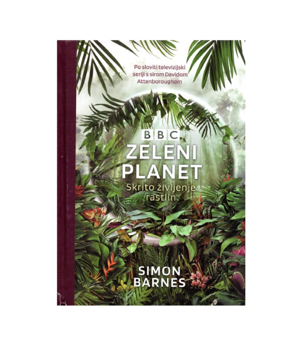 Rabljena knjiga Zeleni planet: Skrito življenje rastlin - Simon Barnes