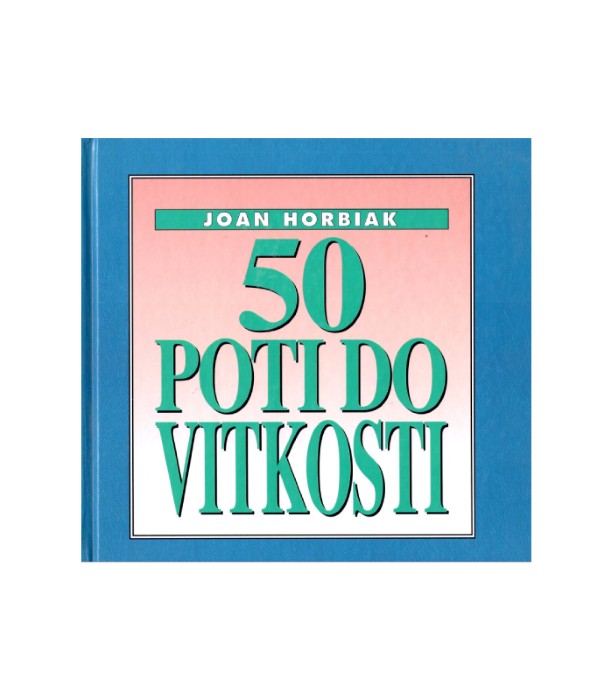 50 poti do vitkosti - Joan Horbiak