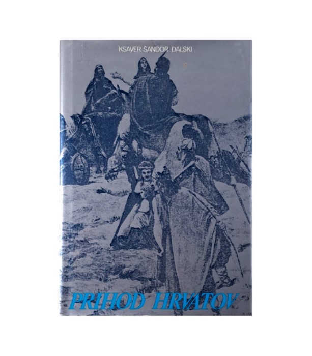 Rabljena knjiga Prihod Hrvatov - Ksaver Šandor Đalski