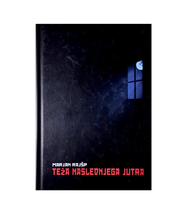Rabljena knjiga Teža naslednjega jutra - Marjan Rajšp