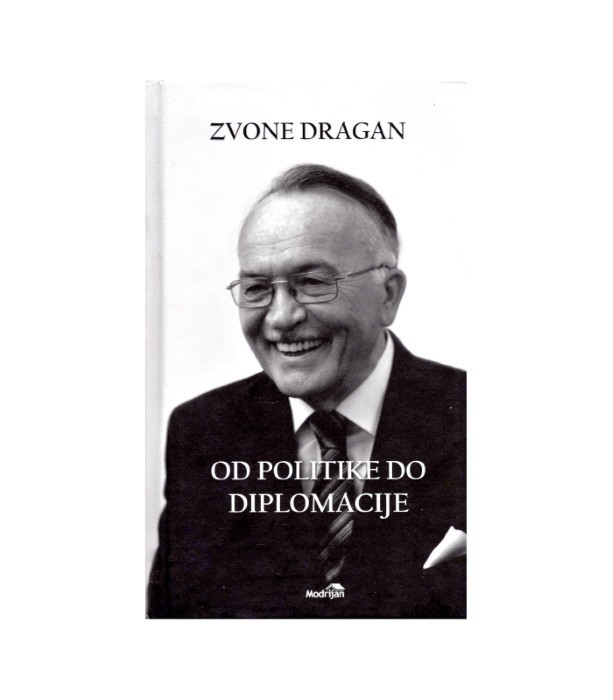 Od politike do diplomacije - Zvone Dragan