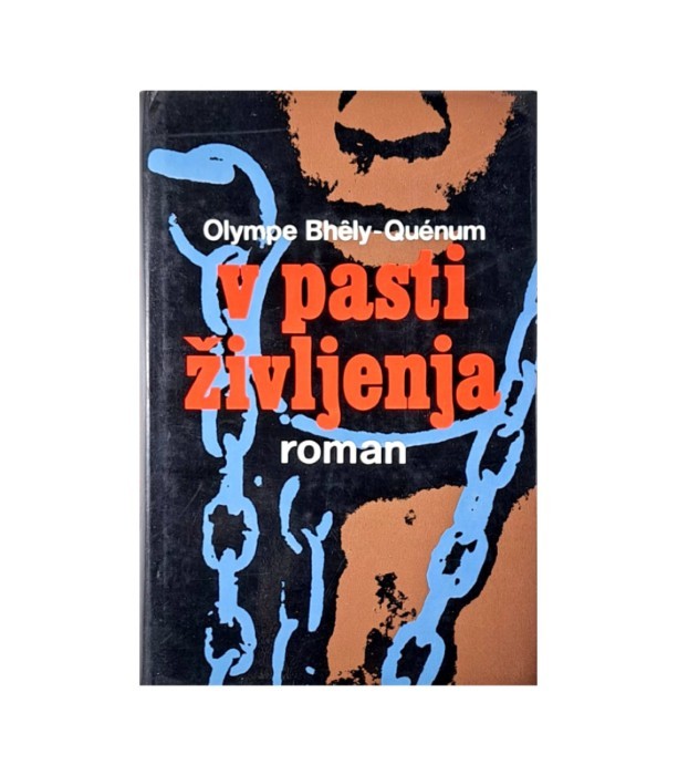 Rabljena knjiga V pasti življenja - Olympe Bhely-Quenum