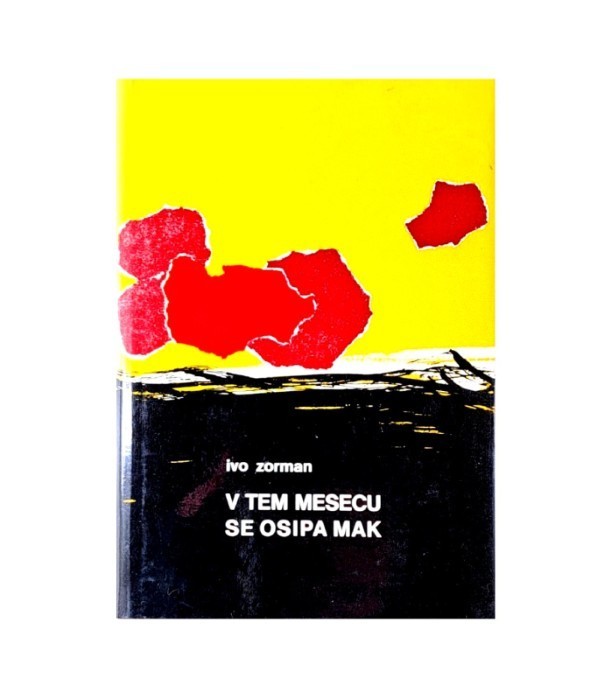 Rabljena knjiga V tem mesecu se osipa mak - Ivo Zorman