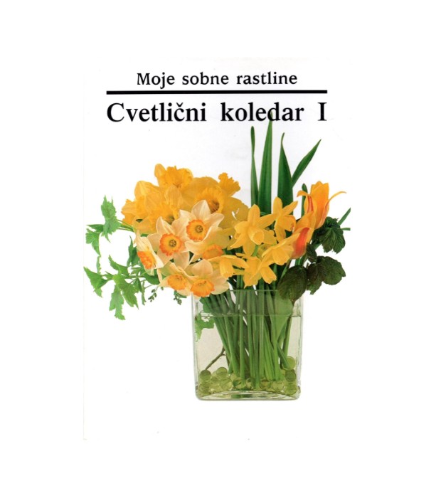 Moje sobne rastline Cvetlični koledar 1