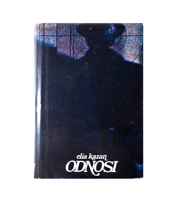 Rabljena knjiga Odnosi - Elia Kazan