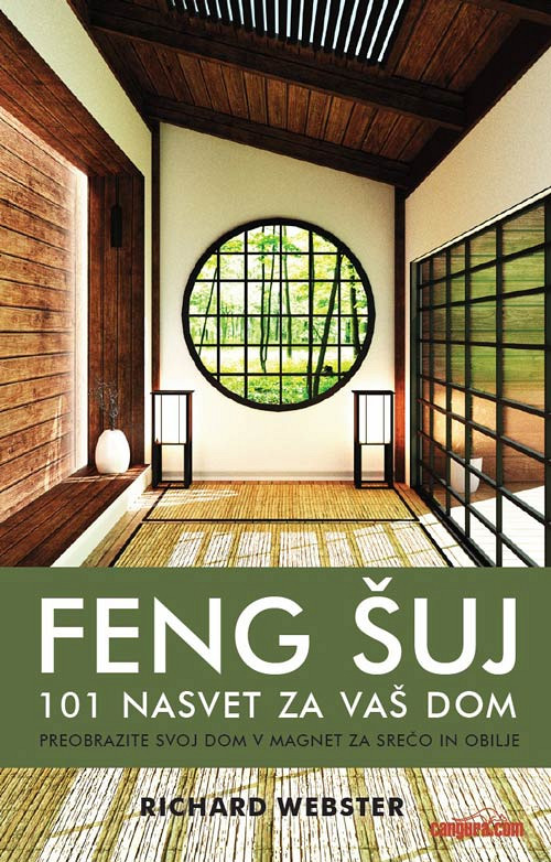 Feng Šuj: 101 nasvet za vaš dom