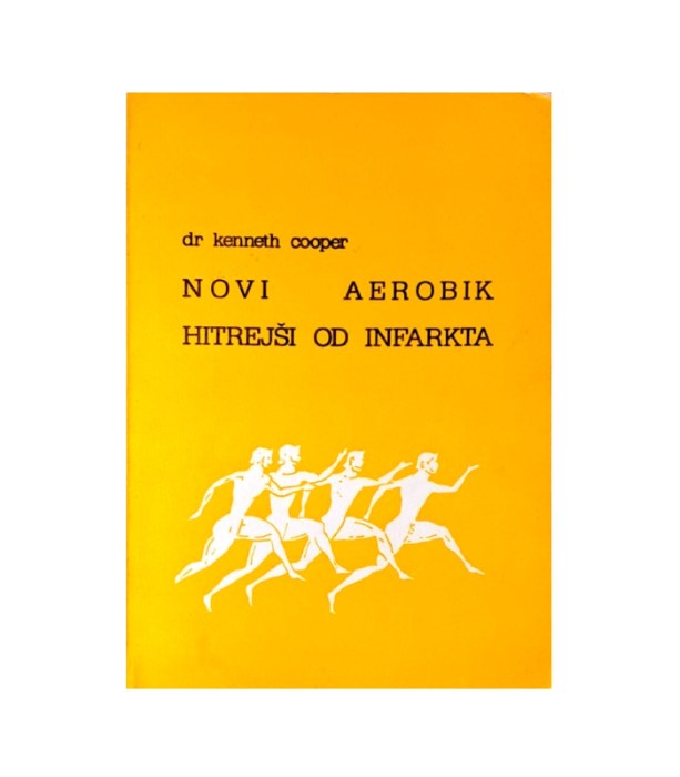 Novi aerobik: hitrejši od infarkta - Kenneth Cooper