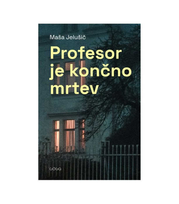 Nova knjiga Profesor je končno mrtev - Maša Jelušič